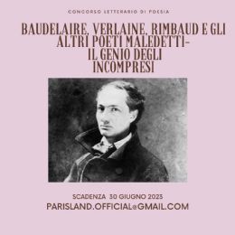 BAUDELAIRE, VERLAINE, RIMBAUD E GLI ALTRI POETI MALEDETTI- IL GENIO DEGLI INCOMPRESI